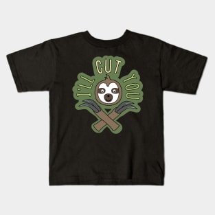 Sloth: I'll Cut You Kids T-Shirt